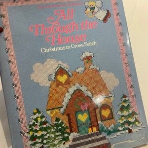 ALL THROUGH THE HOUSE Christmas in Cross Stitch Great Patterns Sewing Crafts
